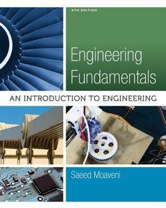 Engineering Fundamentals : An Introduction to Engineering