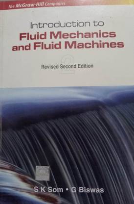 Introduction To Fluid Mechanics And Fluid Machines