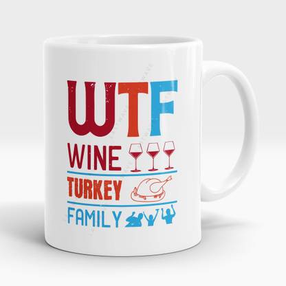 LASTWAVE wtf wine turkey family, Wine Design (325ml) Ceramic Coffee Mug