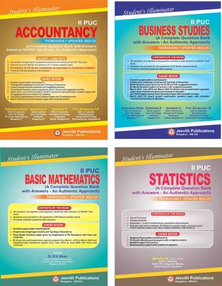 Jeevith 2nd PUC -Accountancy. Business Studies. Basic Mathematics. Statistics - Set Of 4 Books [Student's Illuminator: A Complete Question Bank With Answers- An Authentic Approach For 2022-23]
