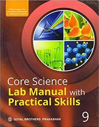 Core Science Lab Manual With Practical Skills For Class IX (With Online Support)