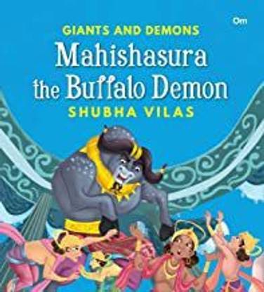 Giant and Demons : Mahishasura the Buffalo Demon
