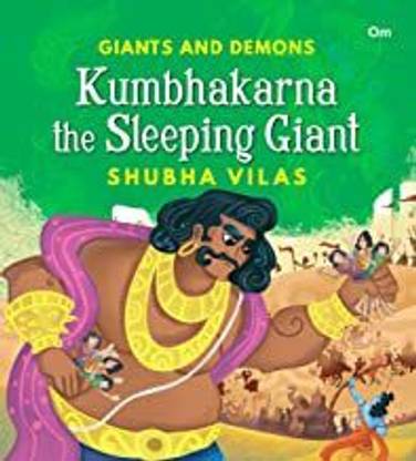 Giant and Demons : Kumbhakarna the Sleeping Giant