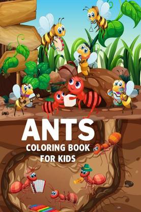 Ants Coloring Book for Kids  - 30 Cute Ants Coloring Pages for Boys and Girls, Ages 4-12