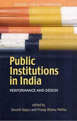 PUBLIC INSTITUTIONS IN INDIA (OIP): Performance And Design