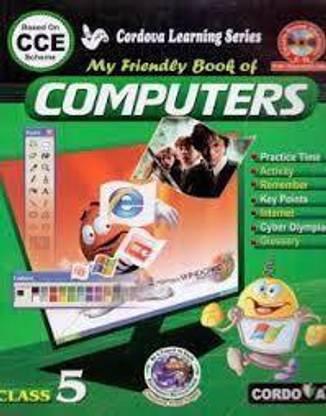 My Friendly Book Of Computers Class 5