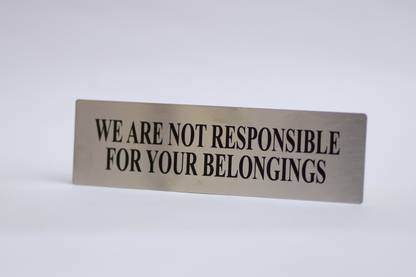 LHM 5 cm We Are Not Responsible For Your Belongings Self Adhesive Stainless Steel Board Self Adhesive Sticker