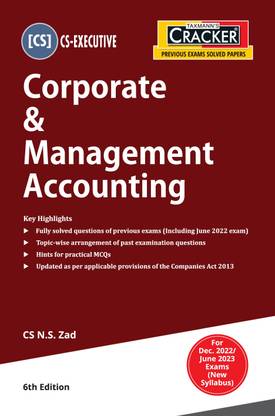 Taxmann's CRACKER for Corporate & Management Accounting (Paper 5 | CMA) – Covering past exam questions (topic-wise) & detailed answers with practical MCQs | CS Executive | Dec. 2022 Exam