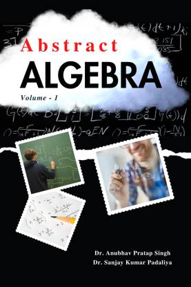 Abstracts Algebra - Volume 1