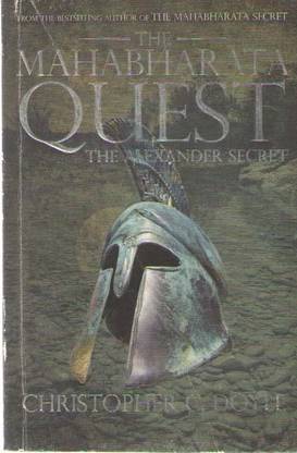 The Mahabharata Quest The Alexander Secret By Christopher C. Doyle