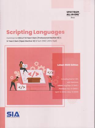 Scripting Languages B.Tech IV-Year II-Sem (CSE & IT) R18 [Open Elective-III] JNTU-Hyderabad (Common To CSE & IT III-Year II-Sem (Professional Elective-III) Latest 2022 Edition