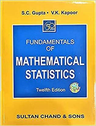 Fundamentals Of Mathematical Statistics Paperback S.C.GUPTA & V.K. KAPOOR (Paperback, S.C GUPTA, V.K. KAPOOR)
