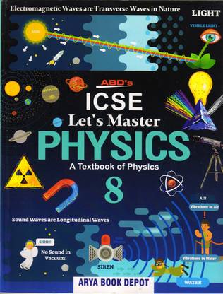 ABD's ICSE Let's Master PHYSICS Class 8