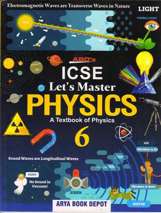 ABD's ICSE Let's Master PHYSICS Class 6