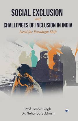 Social Exclusion and Challenges of Inclusion in India