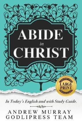 Andrew Murray Abide in Christ