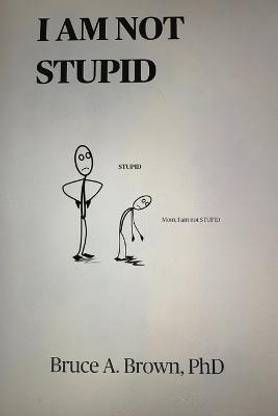 I Am Not Stupid