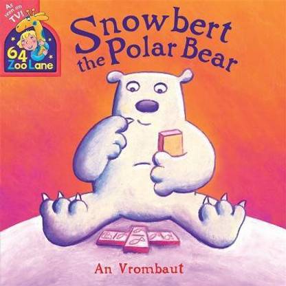64 Zoo Lane: Snowbert The Polar Bear