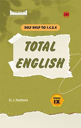 Arun Deep's Self-Help To ICSE Total English Class 9 (For 2022-23 Academic Session) [Paperback] Dr. Jaideep Randhawa