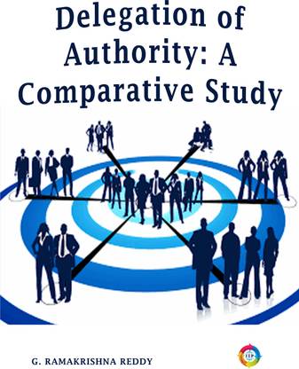 Delegation of Authority: A Comparative Study