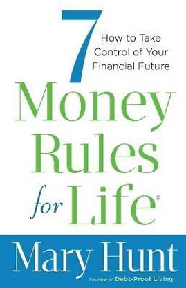 7 Money Rules for Life (R) - How to Take Control of Your Financial Future