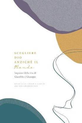 Scegliere Dio anziche il mondo