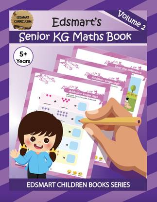 Senior KG Maths Vol2  - UKG Maths Activity book 5+ Years / Senior Kindergarten Maths books for kids CBSE / UKG Maths Activity Text Books / Picture books for kids [60 pages]/ Teaches Numbers, Place Value, Addition & Subtraction, 3D shapes,Clock, Skip counting, Sorting & Direction, Patterns, Critical Thinking & Analytical Ability to Kindergarten Child (5-6 yrs)(with instructions)