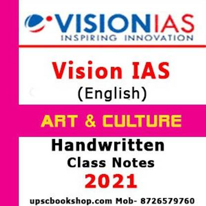 Vision IAS Art & Culture General Studies Class Notes Handwritten (GS) Study Material & Notes For Prelims And Mains (English) 2021(Photocopy Material) (Paperback, Vision IAS)