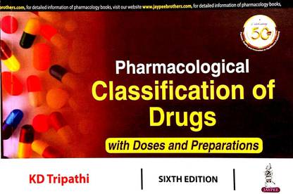 Pharmacological Classification Of Drugs (With Doses And Preparations)