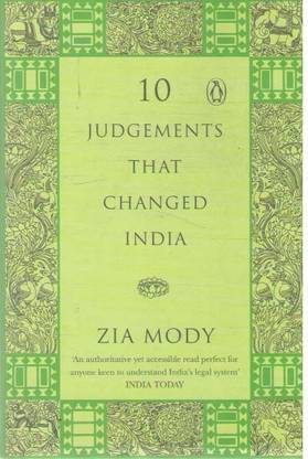 10 Judgements That Changed India By Zia Mody