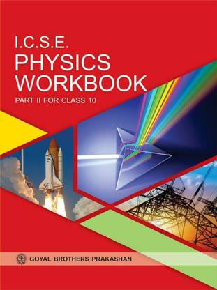 ICSE Physics Workbook For Class X