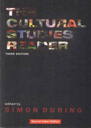 The Cultural Studies Reader (Third Edition) By Simon During