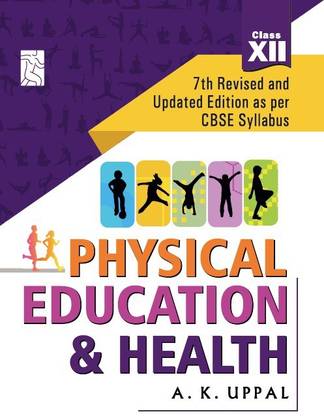 Friends Physical Education and Health Class 12: 7th Revised and Updated Edition as per CBSE 2022-23 Syllabus