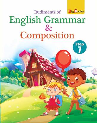 Rudiments Of English Grammar & Composition (Step 7)