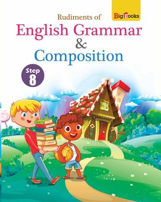 Rudiments Of English Grammar & Composition (Step 8)