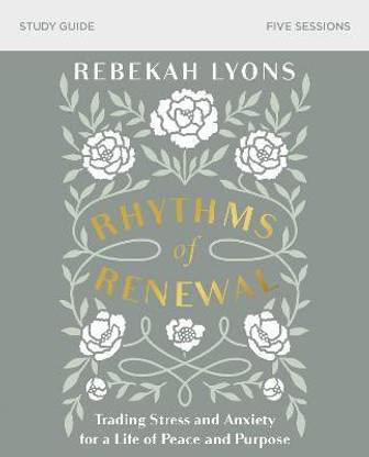 Rhythms of Renewal Bible Study Guide
