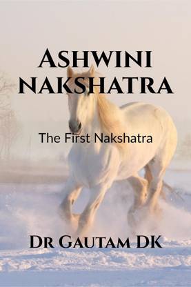 Ashwini Nakshatra, The First Nakshatra