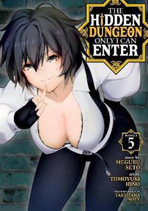 The Hidden Dungeon Only I Can Enter (Manga) Vol. 5