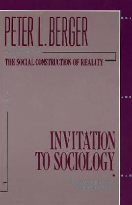 Invitation to Sociology  - A Humanistic Perspective