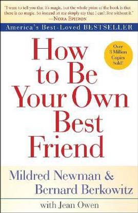How to Be Your Own Best Friend