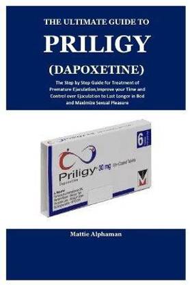 The Ultimate Guide to Priligy(dapoxetine)