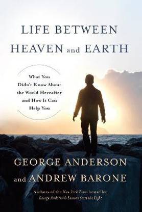 Life Between Heaven and Earth
