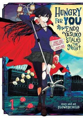 Hungry for You: Endo Yasuko Stalks the Night Vol. 1