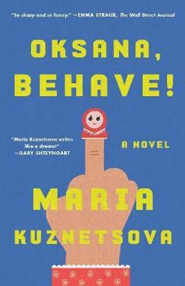 Oksana, Behave!