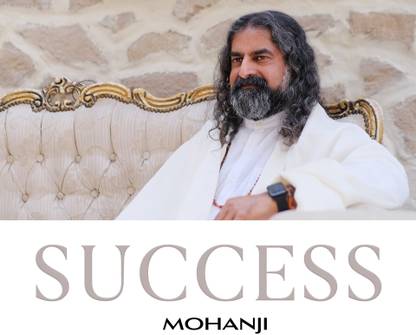 Success A Coffee Table Book by Mohanji