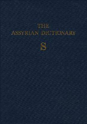 Assyrian Dictionary of the Oriental Institute of the University of Chicago, Volume 15, S