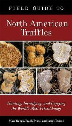 Field Guide to North American Truffles