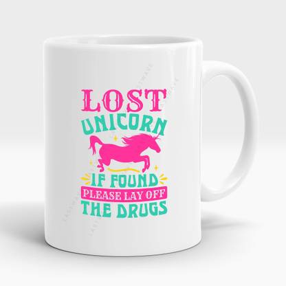 LASTWAVE Lost Unicorn If Found Please Lay Off The Drugs, Unicorn | Graphic Printed Ceramic Coffee Mug