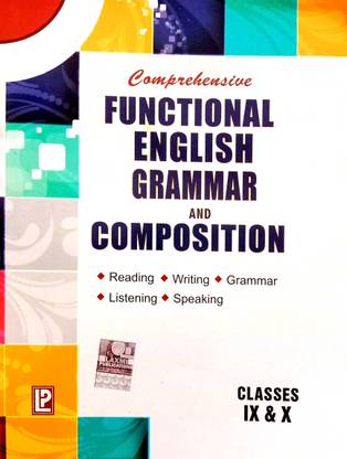 Comprehensive Functional English Grammar & Composition (Reading, Writing, Grammer, Listening, Speaking) For 9th And 10th Classes