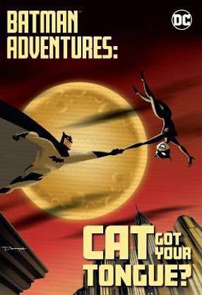 Batman Adventures: Cat Got Your Tongue?